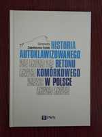 Książka Historia autoklawizowanego betonu komórkowego w Polsce