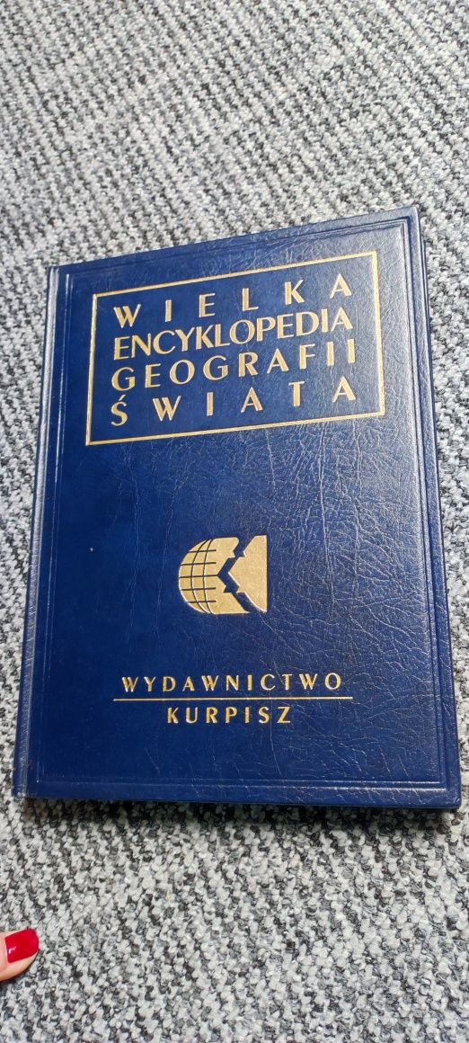 Wielka Encyklopedia Geografii Świata. Wydawnictwo Kurpisz
