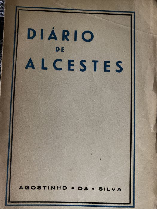 Agostinho da Silva / Diário de Alcestes 1945