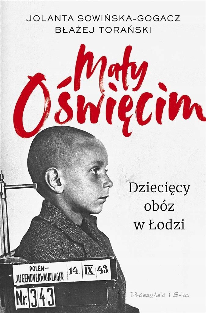 Mały Oświęcim. Dziecięcy Obóz W Łodzi