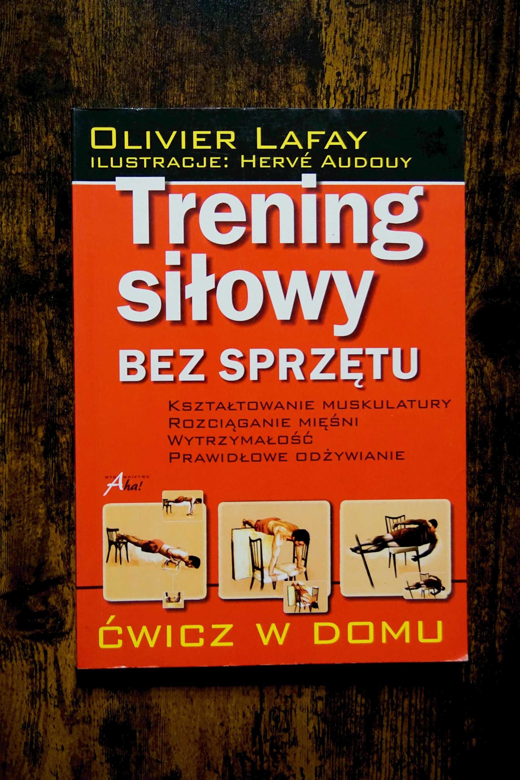 Trening siłowy bez sprzętu Olivier Lafay