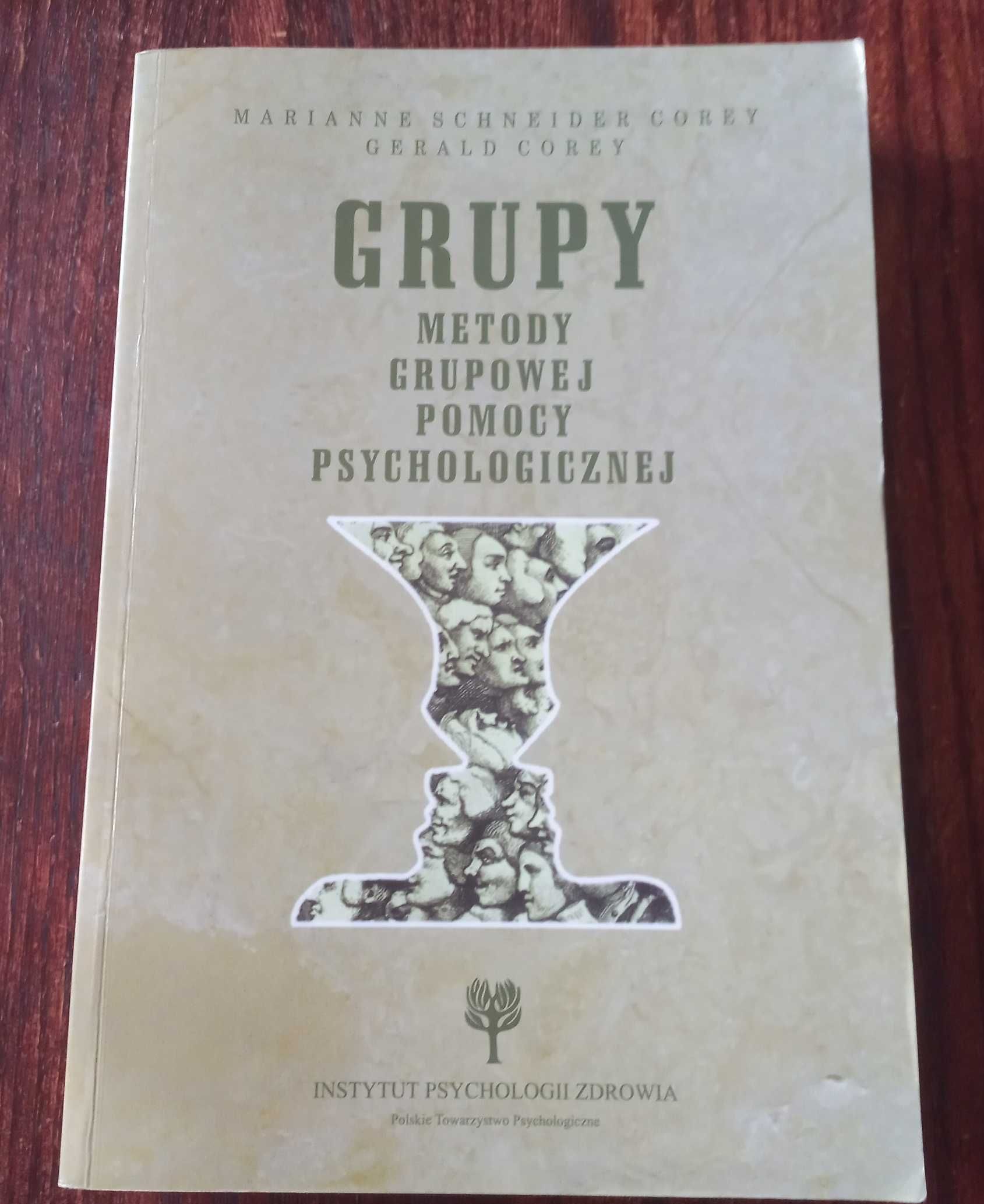 Grupy. Metody grupowej pomocy psychologicznej. M. Schneider - Corey