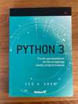 Python 3. Proste wprowadzenie do fascynującego świata programowania