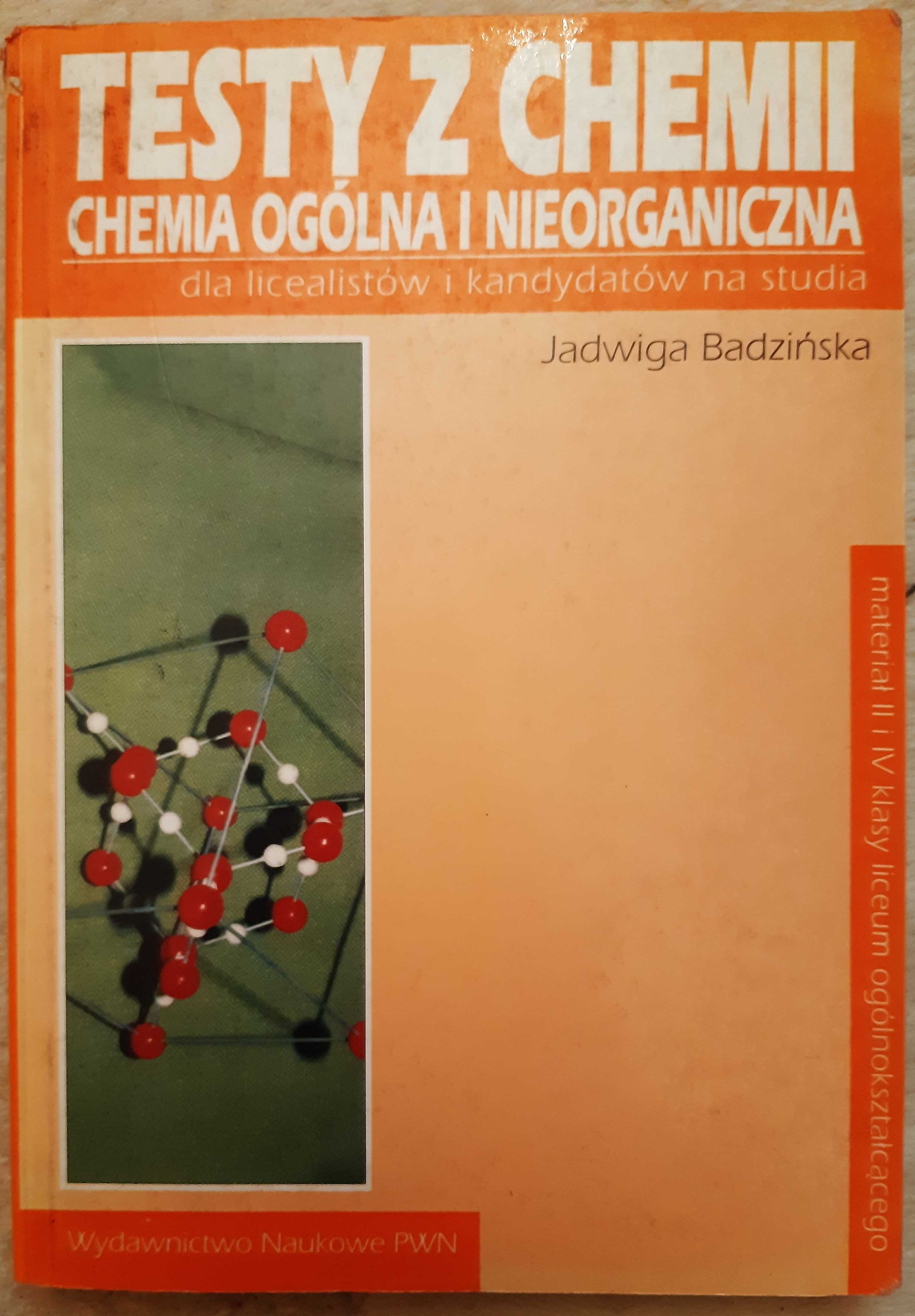 "Testy z chemii, chemia ogólna i nieorganiczna" Jadwiga Badzińska