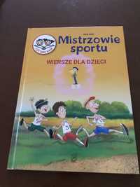 Mistrzowie sportu wiersze dla dzieci Anna Edyk il. Dariusz Wanat