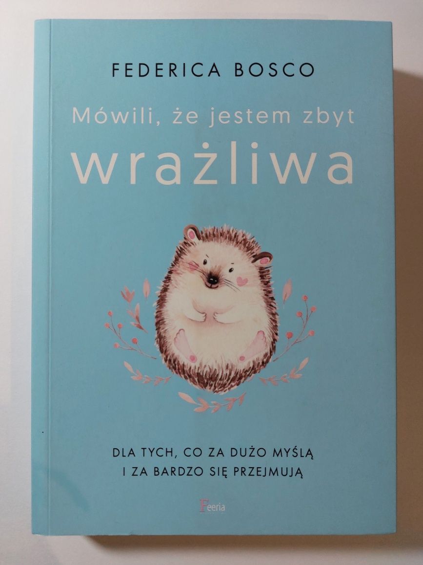 Książka dla tych co za dużo myślą i za bardzo się przejmują