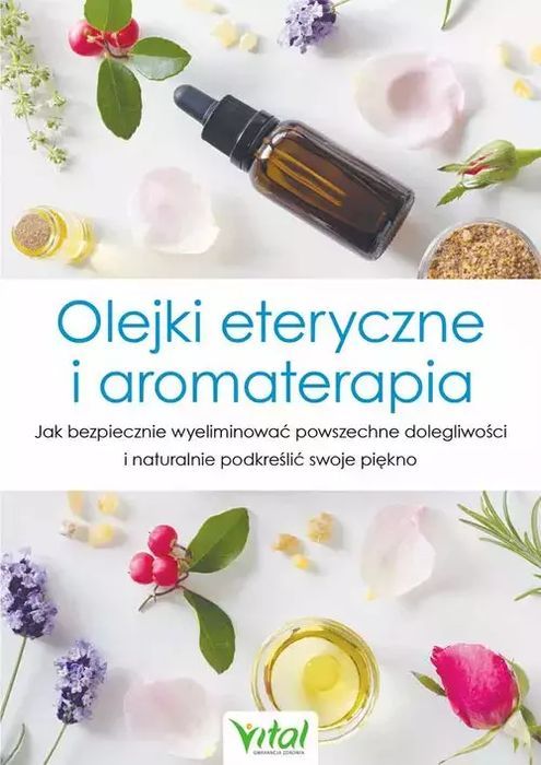 Olejki Eteryczne I Aromaterapia Althea Press