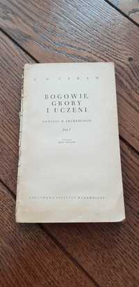 Książka rok 1971 "Bogowie, Groby i Uczeni" C. W. Ceram - tom I