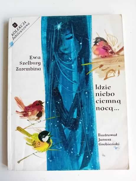 Szelburg-Zarębina Ewa- Idzie niebo ciemną nocą