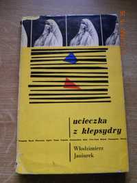 Janiurek Włodzimierz. Ucieczka z klepsydry