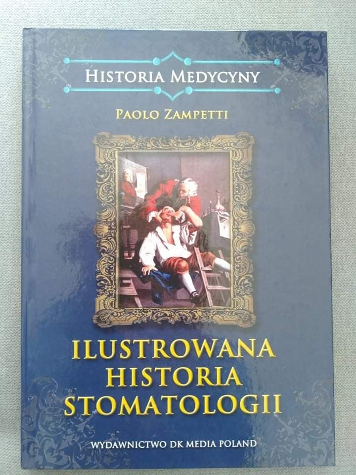 Ilustrowana historia stomatologii, okładka twarda, Paolo Zampetti