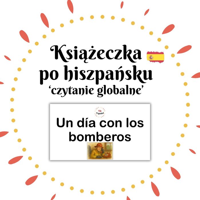 Książeczka po hiszpańsku Un día con los bomberos- czytanie globalne