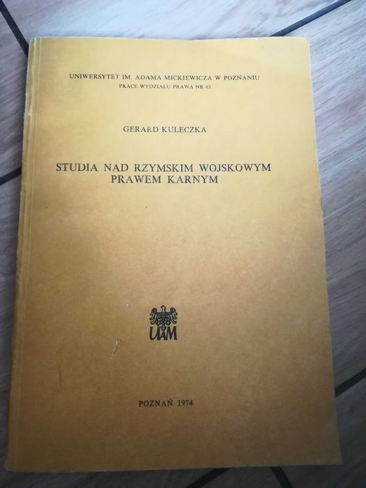 Studia nad rzymskim wojskowym prawem karnym. 	
Gerard Kuleczka