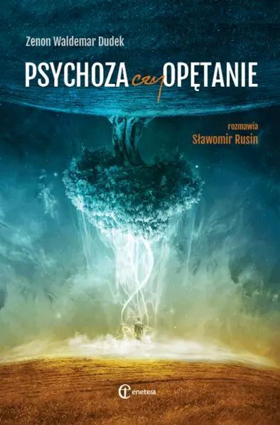 Psychoza Czy Opętanie. Psychologia Jungowska Wobec Wyzwań Cywilizacji