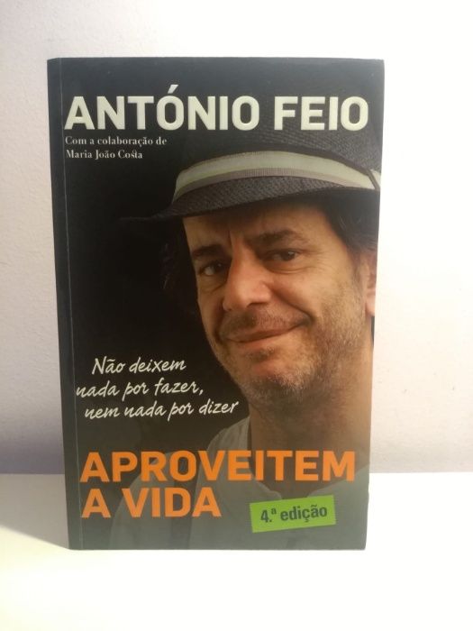 Aproveitem a vida, António Feio