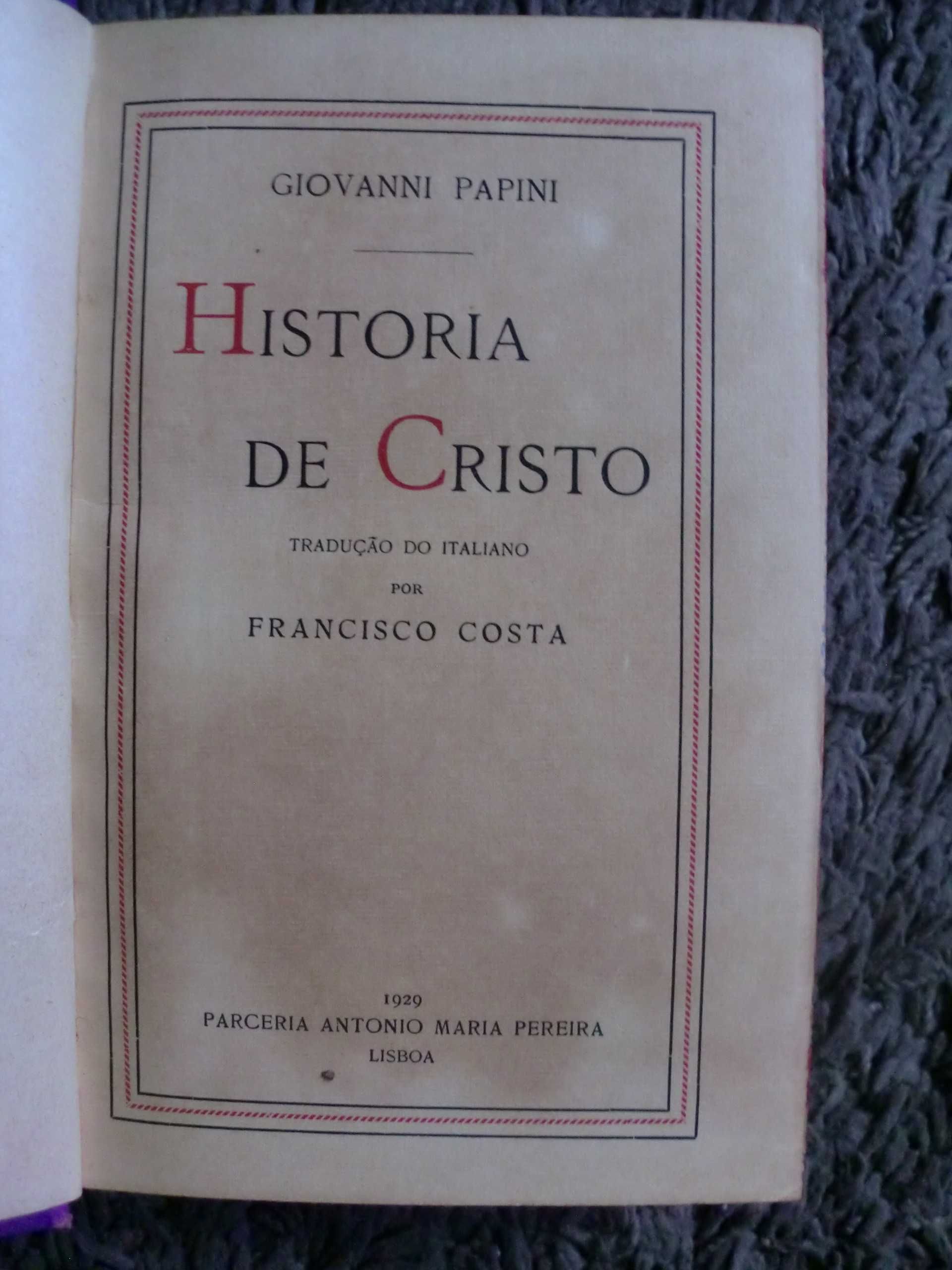 História de Cristo
de Giovanni Papini - 1929