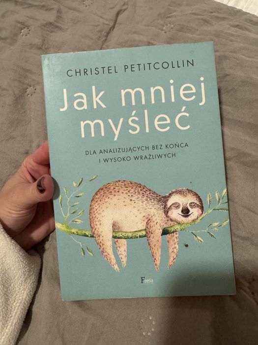 Jak myśleć mniej - Christel Petitcollin