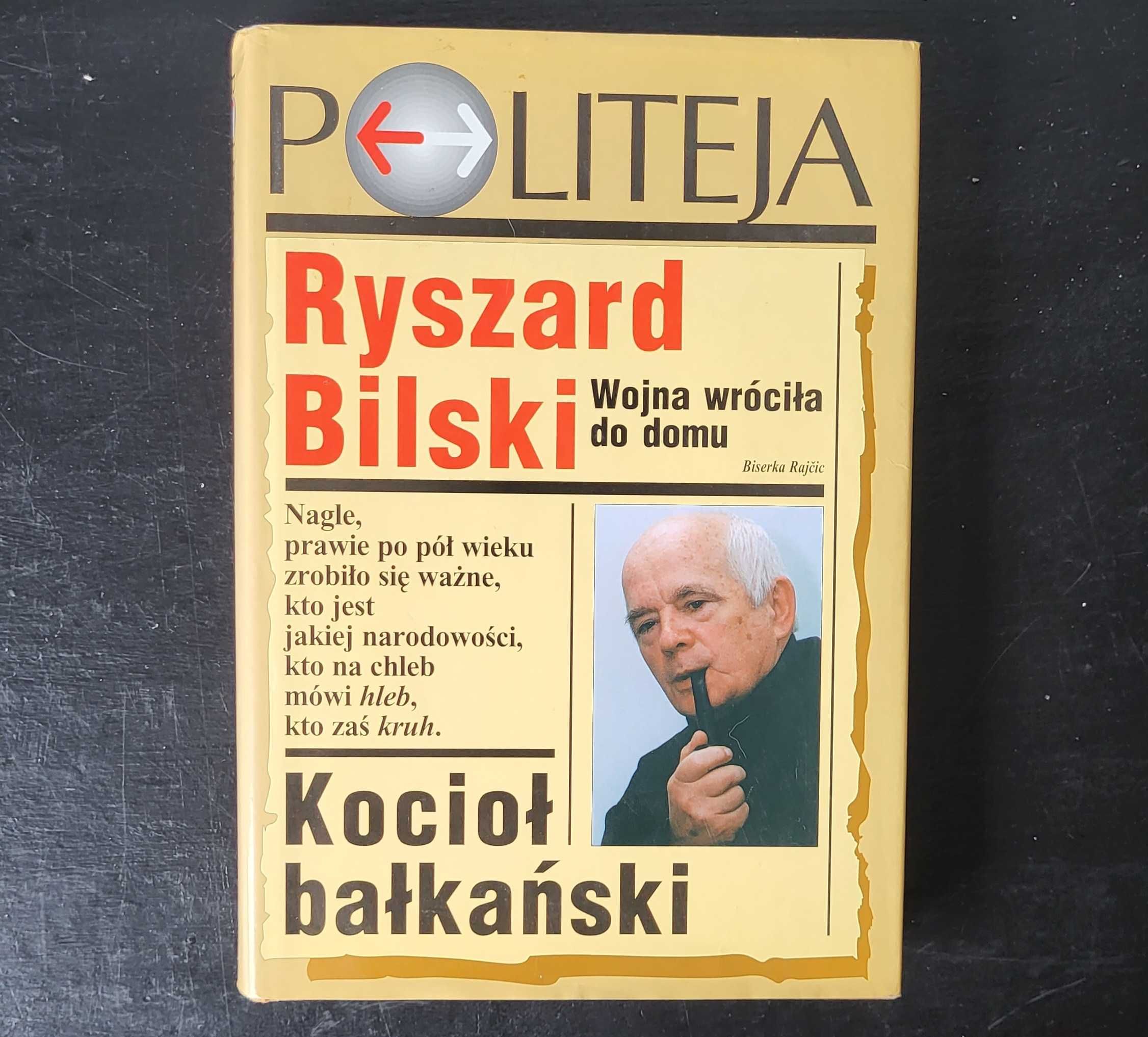 Kocioł bałkański Wojna wróciła do domu - Ryszard Bilski