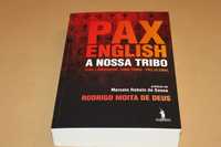 A Nossa Tribo// Pax English// Rodrigo Moita de Deus