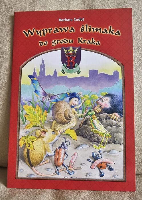 Barbara Sudoł Wyprawa Ślimaka do grodu Kraka książka dla dzieci
