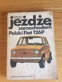 Jeżdżę samochodem Polski Fiat 126P