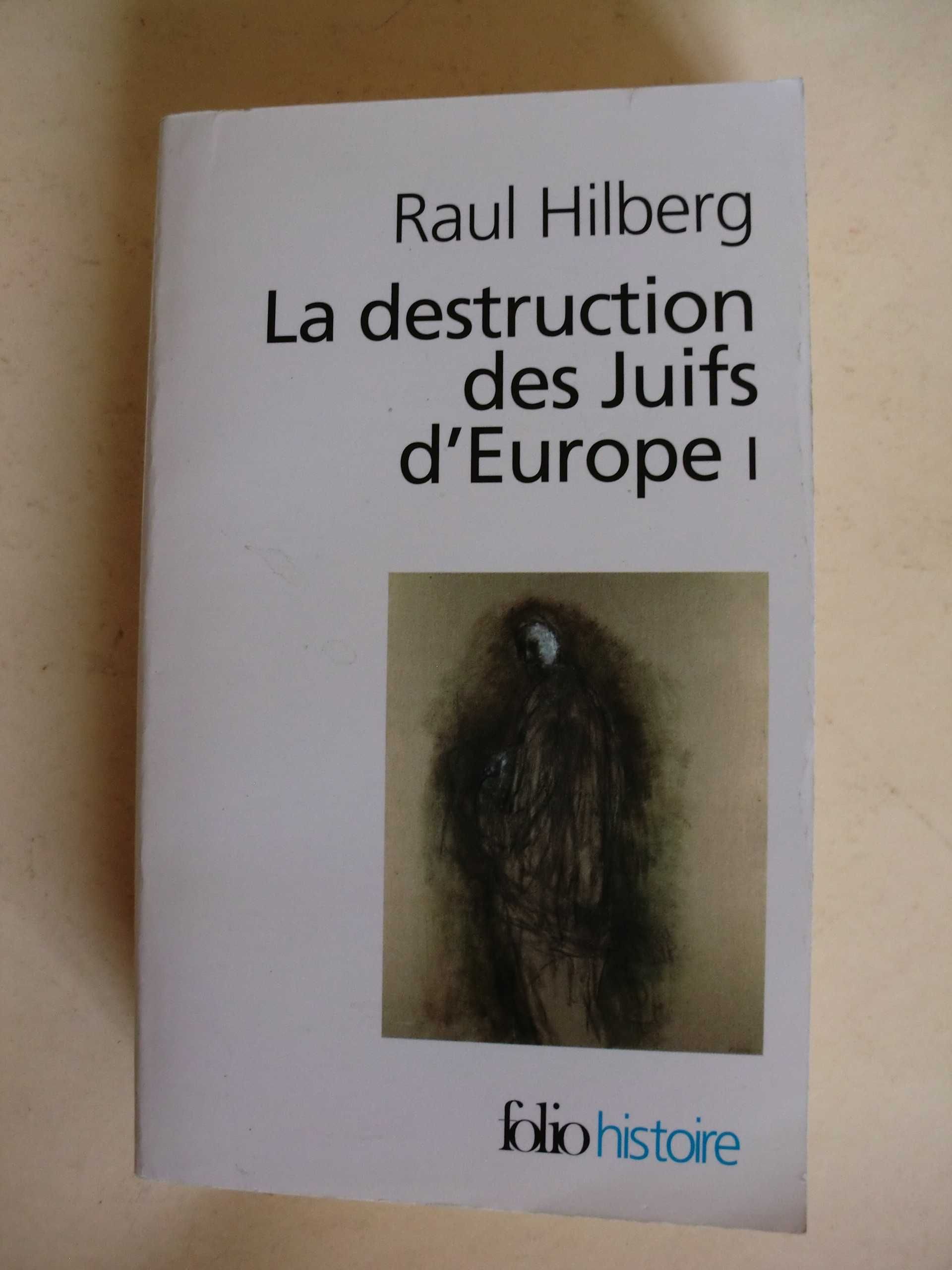 La destruiction des Juifs d´Europe I
de Raul Hilberg
