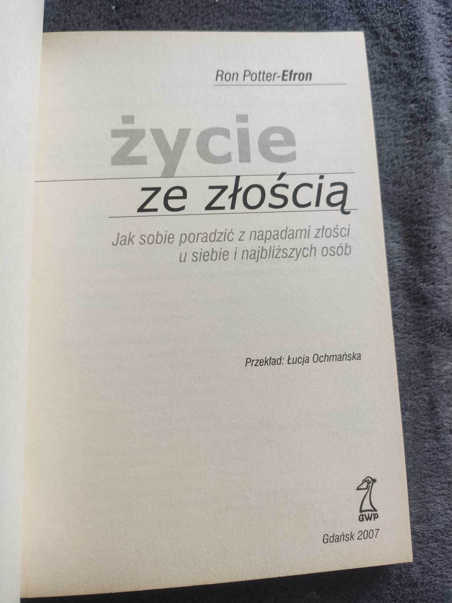 Książka - Życie z złością, Ron Potter-Efron, 2007r.