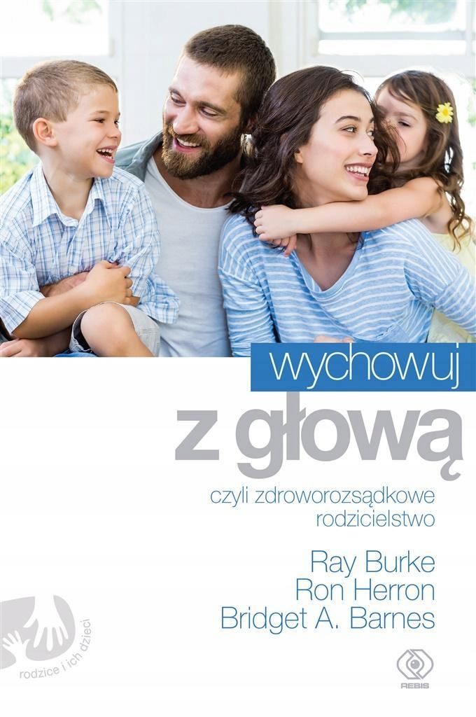 Wychowuj Z Głową, Czyli Zdroworozsądkowe.