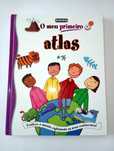 O Meu Primeiro Atlas - Conhece o Mundo explorando os seus Continentes