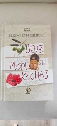 Jedz, módl się, kochaj. Indonezja. Elizabeth Gilbert