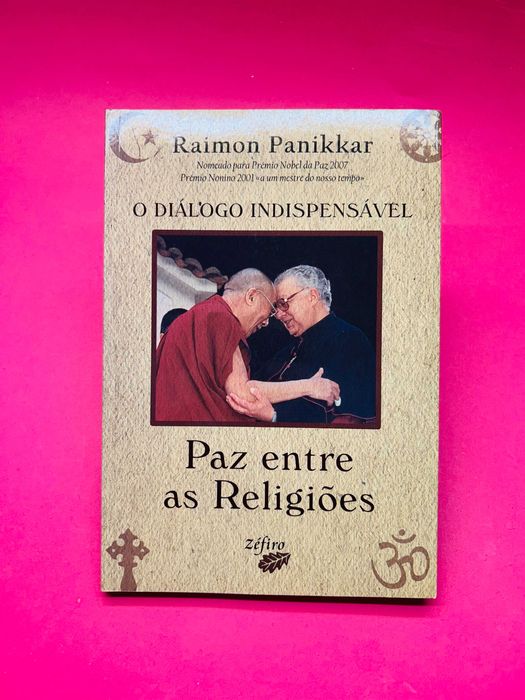 Paz Entre As Religiões: O Diálogo Indispensável - Raimon Panikkar