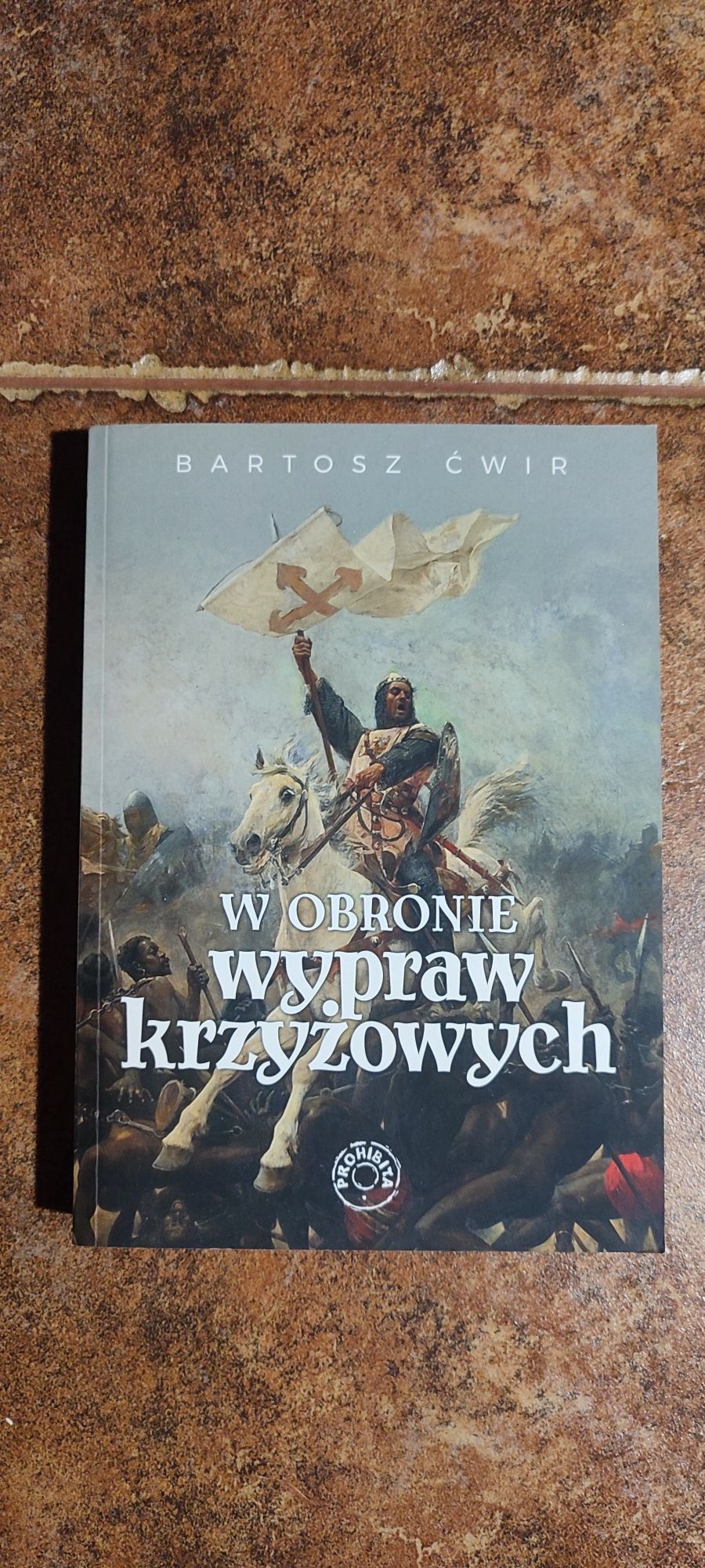 W obronie wypraw krzyżowych - B. Ćwir