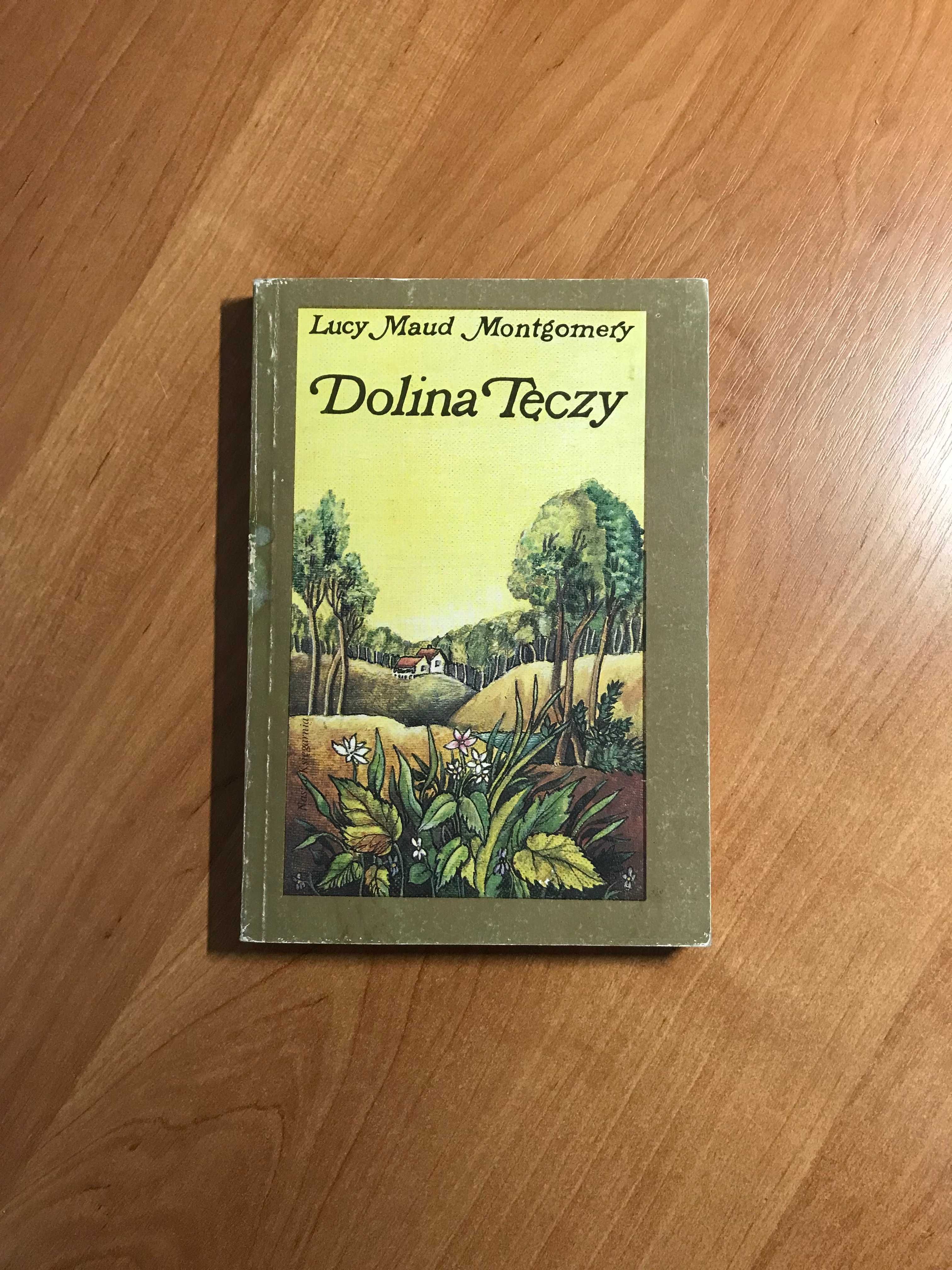 /Ania z Zielonego Wzgórza/ Dolina tęczy Lucy Maud Montgomery 1985r.