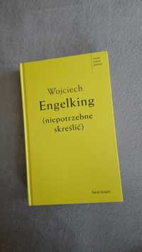 "Niepotrzebne skreślić" Wojciech Engelking Świat Książki 2014