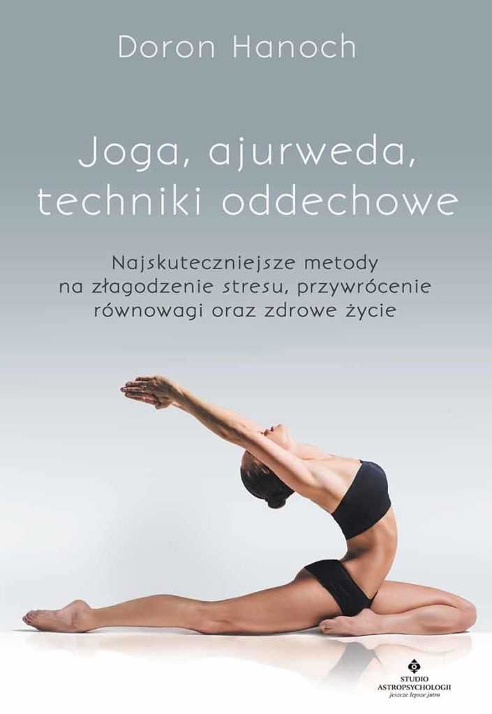 Joga, ajurweda, techniki oddechowe.
Autor: Doron Hanoch