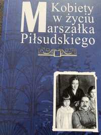 Kobiety w życiu Marszałka Pilsudskiego
