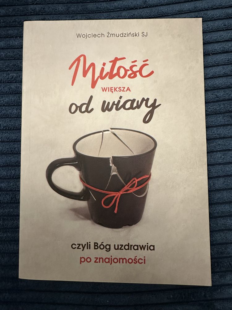 Miłość większa od wiary książka nowa Żmudziński