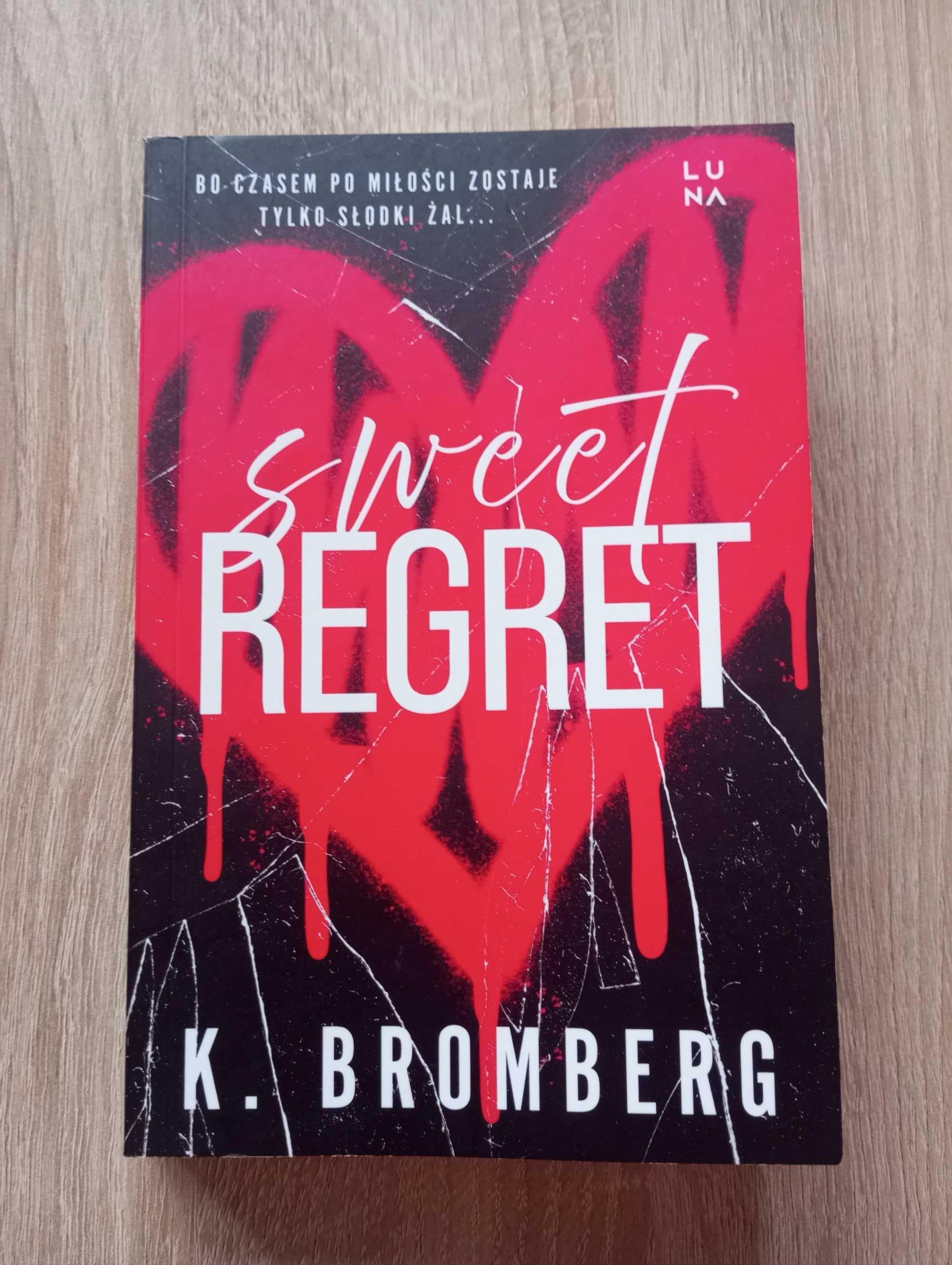 K. Bromberg Sweet Regret Nowość