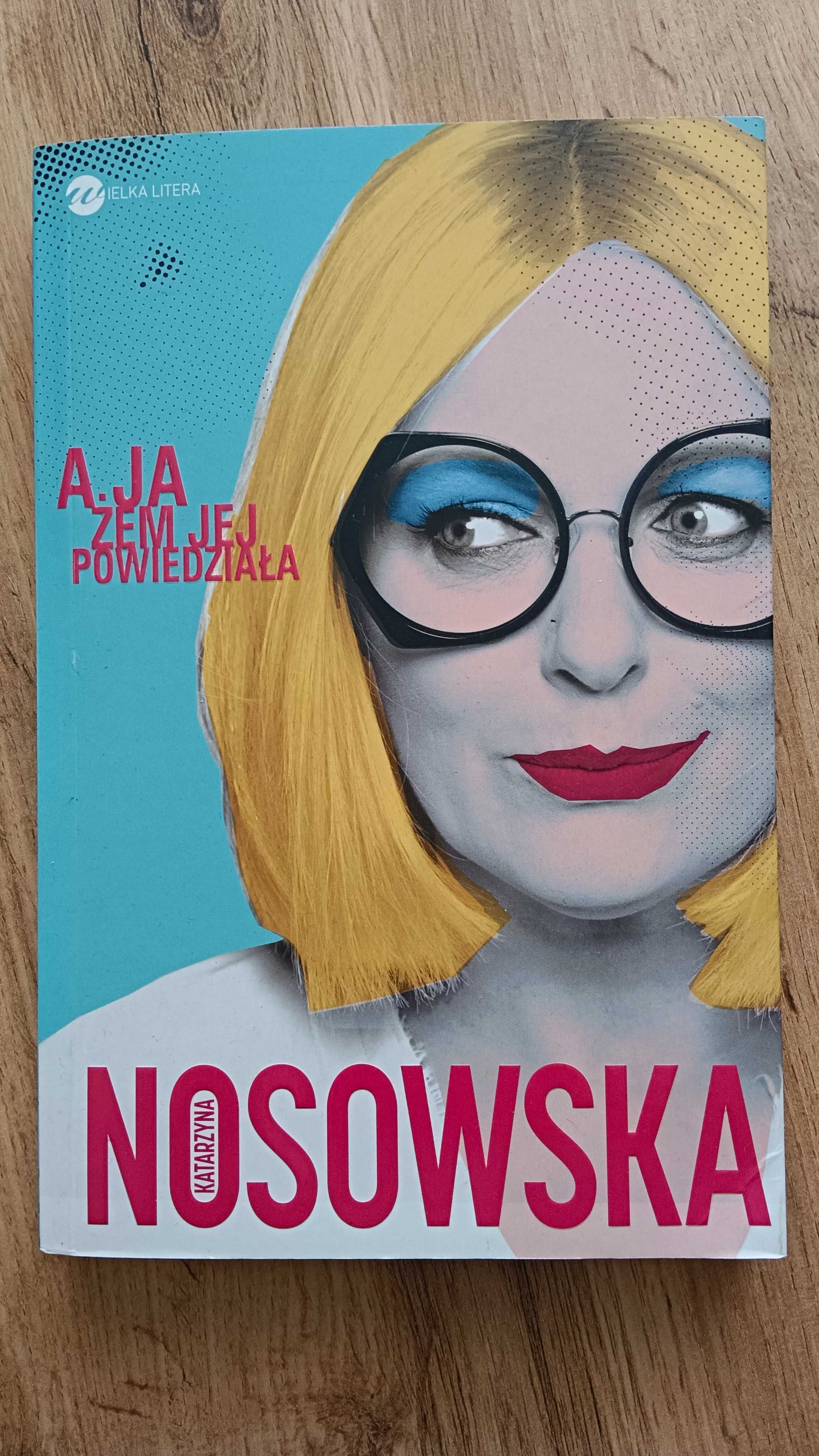 Katarzyna Nosowska - A ja żem jej powiedziała