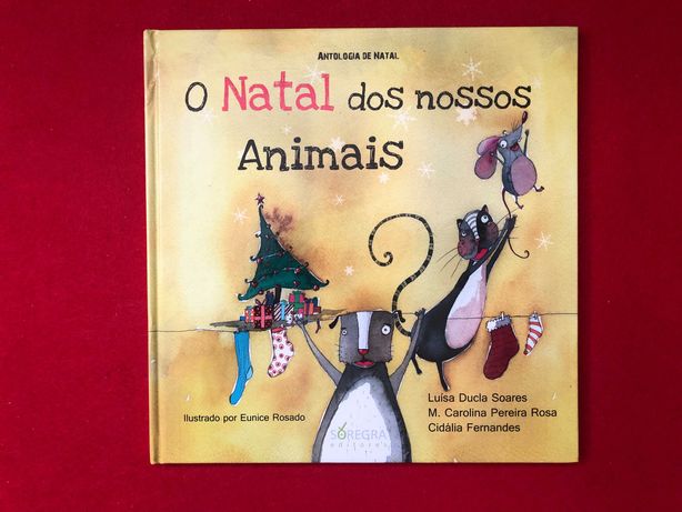 O Natal dos nossos animais -  Luisa Ducla Soares