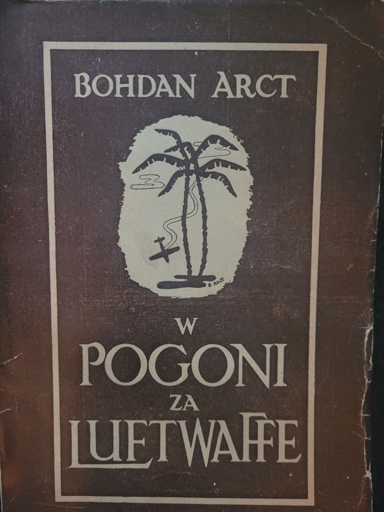 Bohdan Arct W pogoni za Luftwaffe 1946 Wrocław + bonus