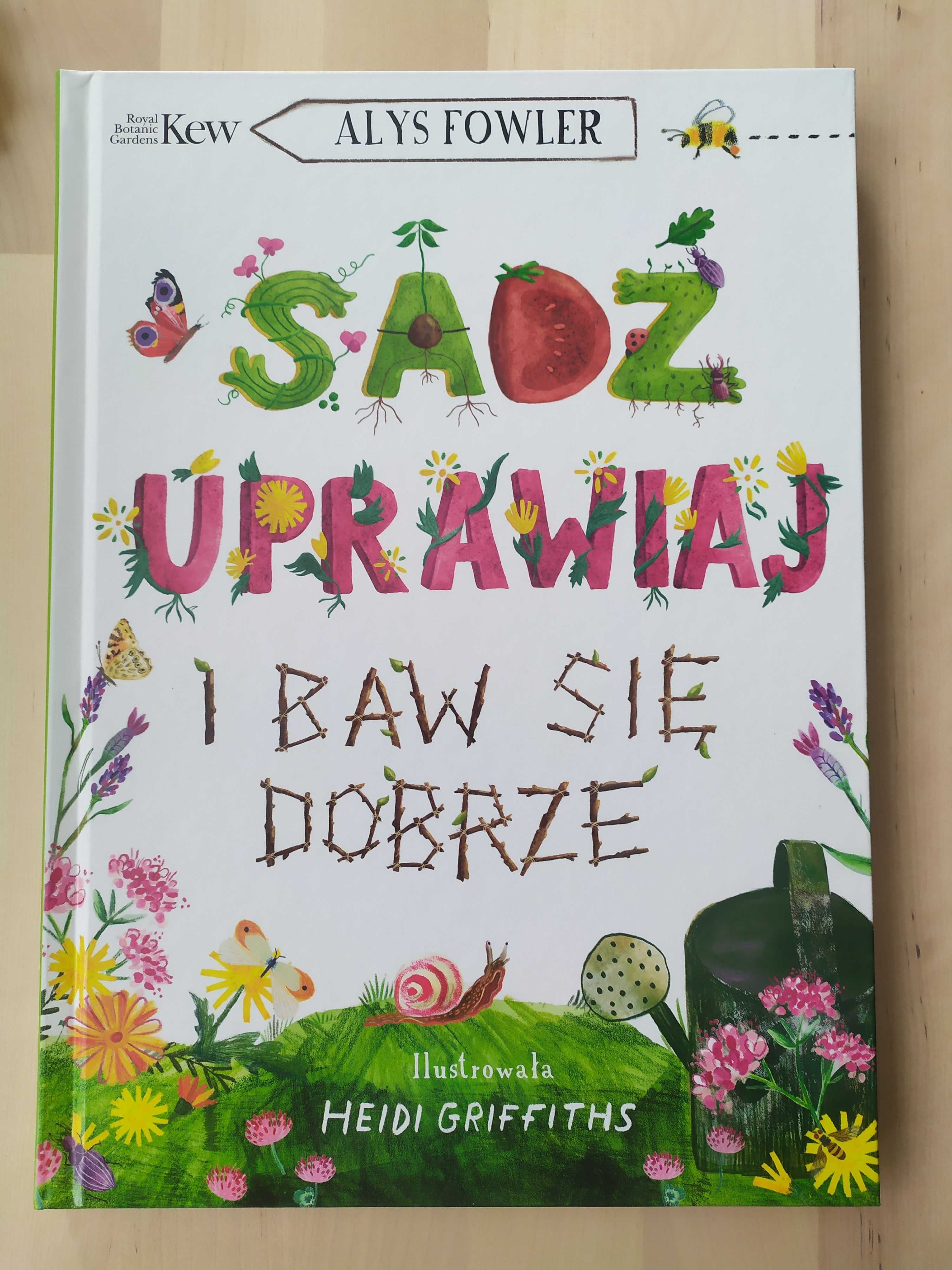 Sadź, uprawiaj i baw się dobrze