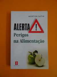 Alerta! Perigos na Alimentação - Morton Satin