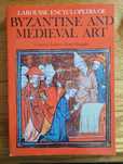 Larousse encyclopedia of Byzantine and Medieval Art