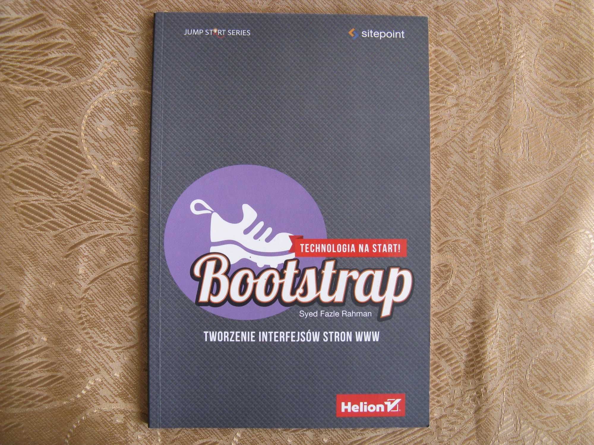 Bootstrap. Tworzenie interfejsów stron w w w. Syed Fazle Rahman