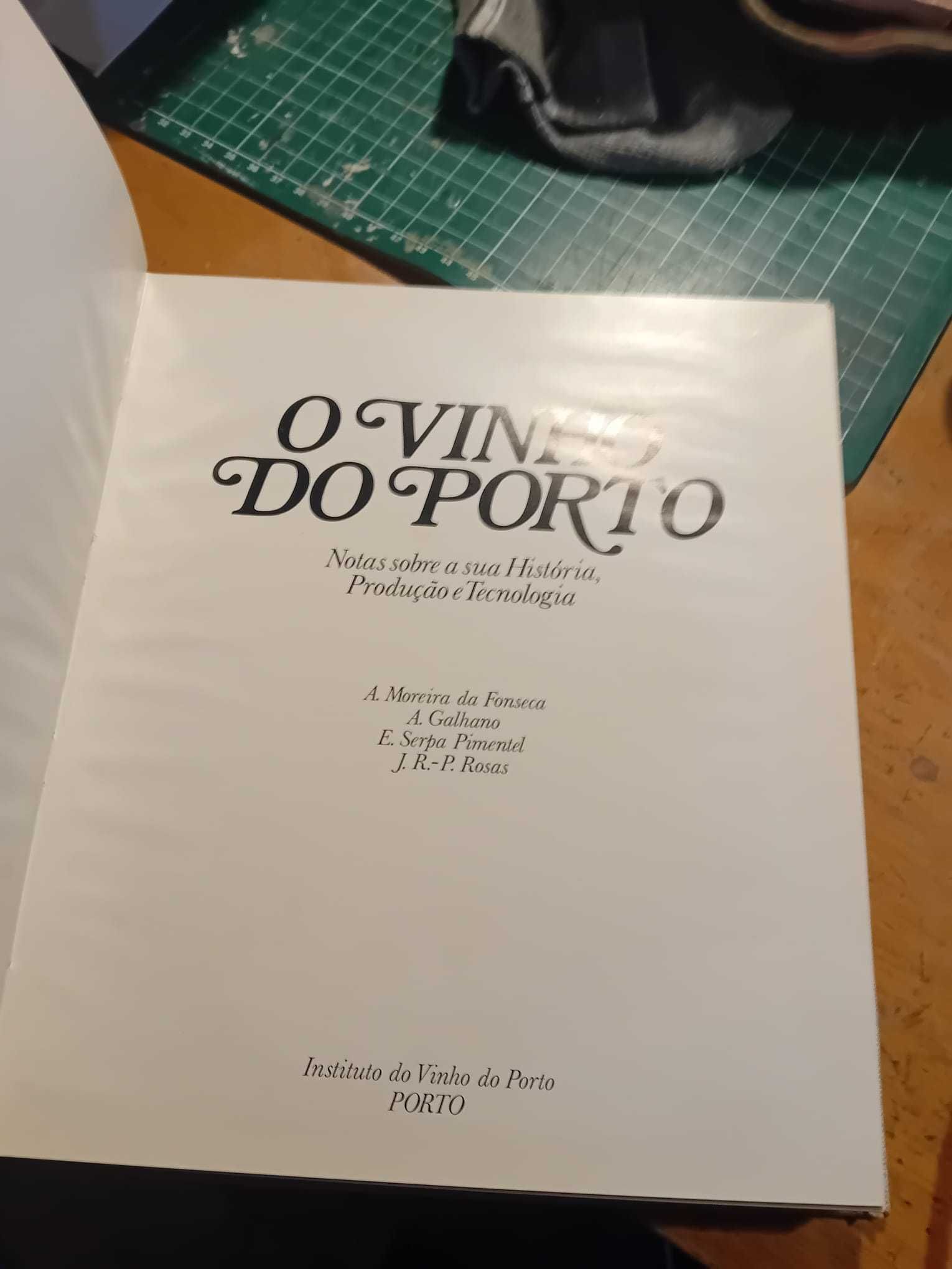 O Vinho do Porto, Notas sobre a sua História, Produção e Tecnologia