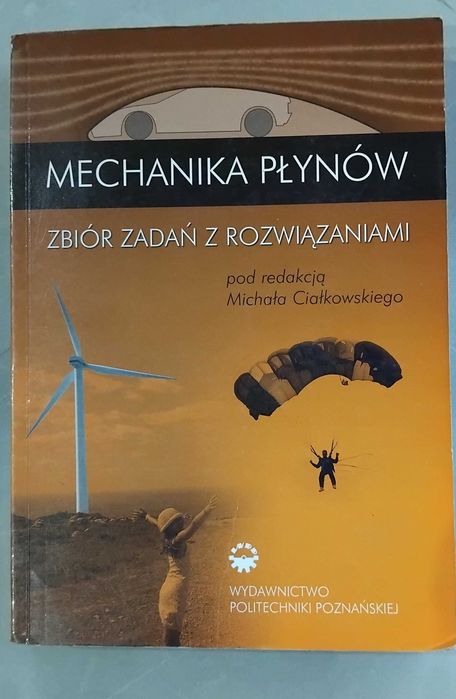 Mechanika Płynów - Zbiór zadań z rozwiązaniami - M.Ciałkowski /HIT/
