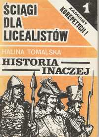 Ściągi dla licealistów 1. Historia inaczej.