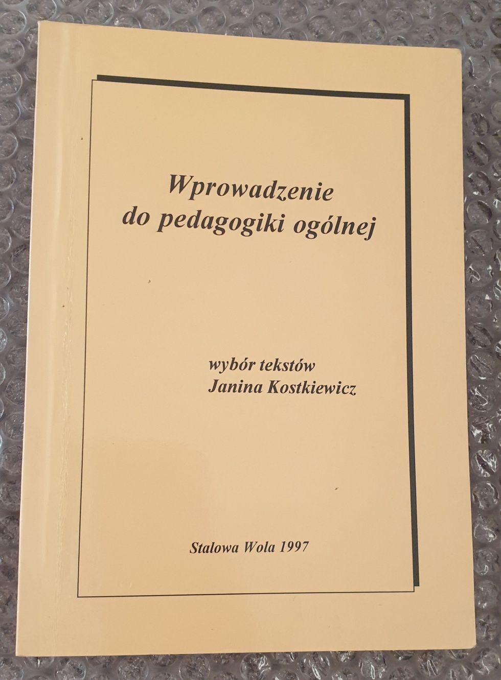 Wprowadzenie do pedagogiki ogólnej.  Wybór tekstów.