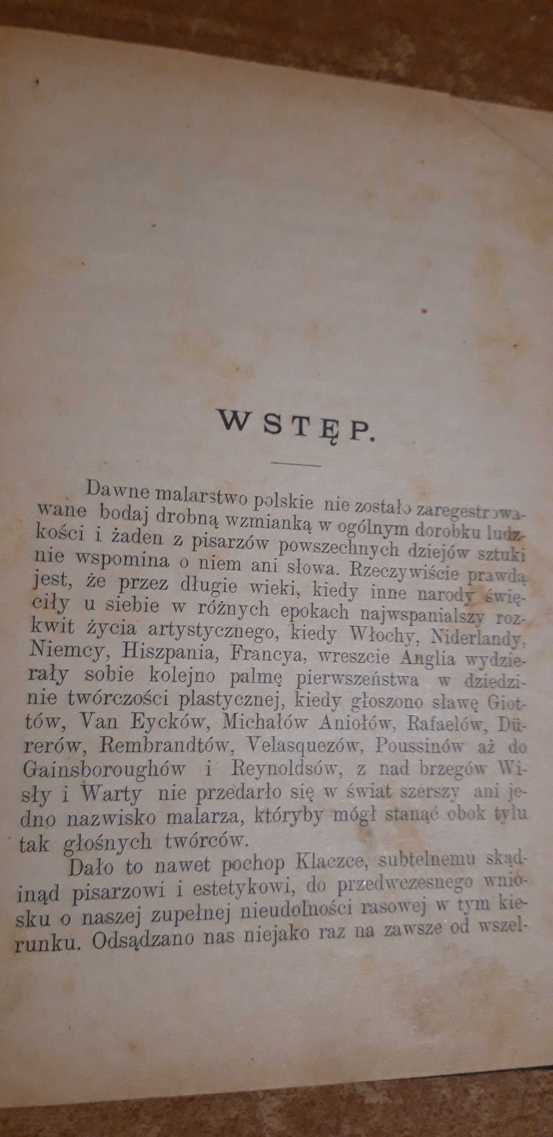 Zaranie Malarstwa Polskiego -T.Jaroszyński- W-wa 1905 opr.